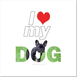 I love (heart) my dog - bulldog oil painting wordart Posters and Art